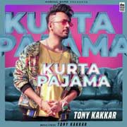 Kurta Pajama - Tony Kakkar Mp3 Song